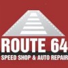 Route 64 Speed Shop & Auto Repair