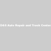 D & S Auto Repair & Truck Center