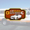 LM Mobile Auto Repair